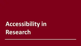Accessibility in Research