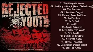 Rejected Youth - Angry Kids 2005. Punk Rock/Street Punk