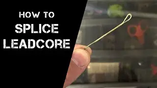 How To Splice Leadcore