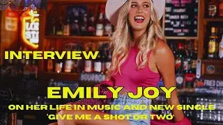 INTERVIEW: Country-pop artist Emily Joy on her life in music and new single &lsquo;Give Me a Shot or Two&rsquo;