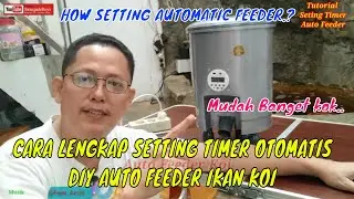 HOW TO SET AUTOMATIC TIMER DIY AUTO FEEDER FOR KOI FISH || HOW TO SET AUTOMATIC FEEDER