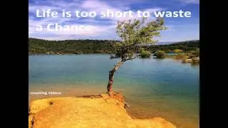 Life is too short to waste a Chance