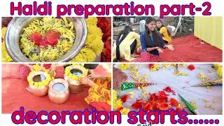 Sister haldi preparation part-2 / Bidar walli