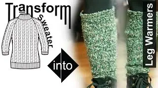 Easy DIY Transformation: Sweater - Leg Warmers