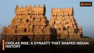 Cholas Rise: A dynasty that shaped Indian history | DD India