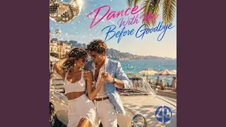 Dance With Me Before Goodbye