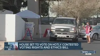 House set to vote on hotly contested voting rights and ethics bill