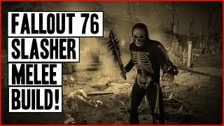 Fallout 76 | The Slasher Melee Build! (One Handed)