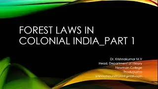 Forest Laws in Colonial India_Part 1