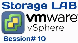 10 - VMware vSphere | Storage Practical LAB in Virtual Machine ESXi