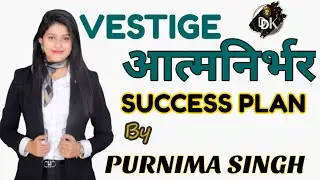 VESTIGE Atmanirabhar success plan easy tareeke se karna seekhe