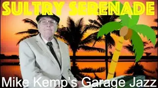 Jazz Piano player Mike Kemp plays SULTRY SERENADE
