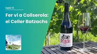 26. Fer vi a Collserola: el Celler Batzachs