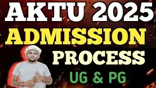 AKTU ADMISSION PROCESS 2025 | AKTU ENTRANCE EXAM 2025 | AKTU COUNSELLING 2025 | CUET 2025 | JEEMAINS