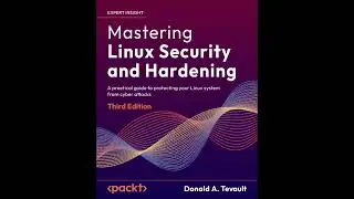 1.3 Mastering Linux Security Hardening practical guide to protect system from attacks Donald Tevault