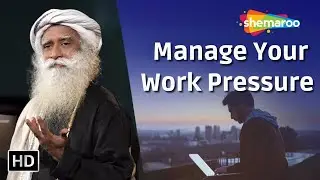 Manage Your Work Pressure | Sadhguru Speech On Work Pressure