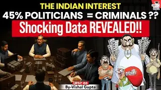 Shocking Data Reveals Criminalization of Politics in India! | StudyIQ IAS English