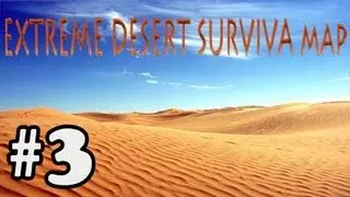 Extreme Desert Survival map #3 - И тут паркур!