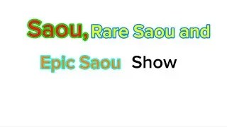 Saou, Rare Saou and Epic Saou Show Intro