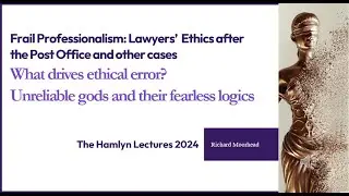 Lawyers Ethics after the Post Office and other cases: What drives ethical failure?