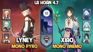 C0 Lyney Mono Pyro & C0 Xiao Mono Anemo | La Ho&agrave;n Th&acirc;m Cảnh Tầng 12 | Genshin Impact 4.7