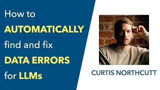 How to automatically find and fix data errors for LLMs | Curtis Northcutt