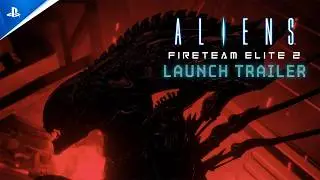 Aliens: Fireteam Elite 2 - Launch Trailer | PS5 Games