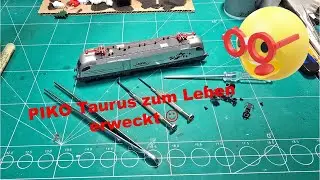 PIKO E64 Taurus  Reparatur und wiederbelebung - Kasi´s Modellbahn TT Basteleien Teil #44