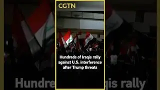 Hundreds of Iraqis rally against U.S. interference after Trump threats