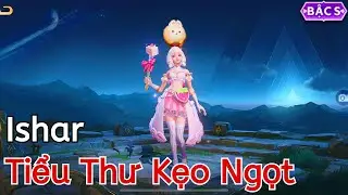 [LI&Ecirc;N QU&Acirc;N MOBILE] FULL HIỆU ỨNG SKIN ISHAR TIỂU THƯ KẸO NGỌT