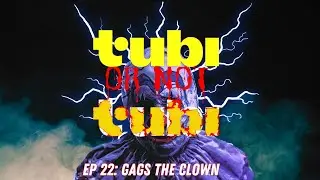 From the B3 Podcast: Tubi or Not Tubi Episode 22- Gags the Clown (2018)