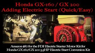 HONDA GX 160/ GX 200: ADDING ELECTRIC START (Quick/Easy)