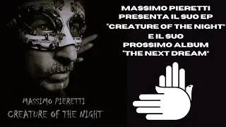 Massimo Pieretti presenta il suo EP &ldquo;Creature of the night&rdquo; e il suo prossimo album 