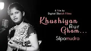 Khushiyan Aur Gham.... || Cover by: Silpamudra Jagadev