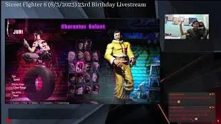 Street Fighter 6 (6/3/2023) my 23rd birthday Livestream