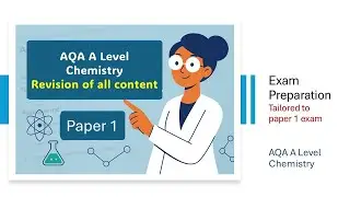 AQA A Level Chemistry All Paper 1 content Revision