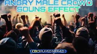 Angry Male Crowd Sound Effect