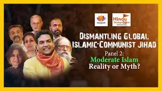 Is Moderate Islam a Myth? Experts Expose Islamic Theology & Communist Alliance | Sangam Panel