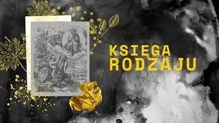 Księga Rodzaju || Rozdział 24