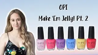 Swatching & Comparing OPI Make 'Em Jelly Part 2: Cremes