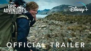 Epic Adventures With Bertie Gregory | Official Trailer | Disney+ Singapore