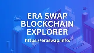 Era Swap Explorer for Beginners | Live Stats, Analytics & More | How it Works #EraSwapExplorer