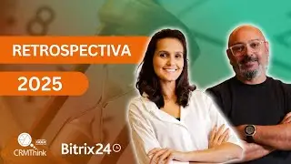 Retrospectiva 2025: eventos, lançamentos e o futuro da CRMThink no ecossistema Bitrix24