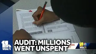 Audit finds Maryland schools 'didn't know how to use' state funds