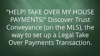 TAKE OVER MY HOUSE PAYMENTS Discover Trust Conveyance on the MLS the way to set up a Legal Take Over