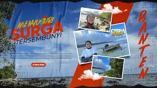 BANTEN I PULAU MANGIR - Menyusuri Surga Tersembunyi (Travel Vlog #1)