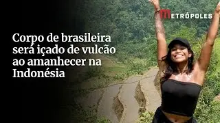 Corpo de brasileira ser&aacute; i&ccedil;ado de vulc&atilde;o ao amanhecer na Indon&eacute;sia