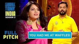 'London Bubble Co.' के Waffles खाकर Sharks ने बोला Yumm! | Shark Tank India Season 2 | Full Pitch