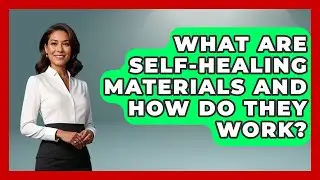 What Are Self-healing Materials And How Do They Work? - How Things Break