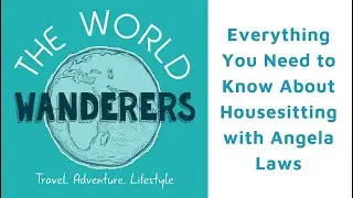 Everything You Need to Know About Housesitting with Angela Laws